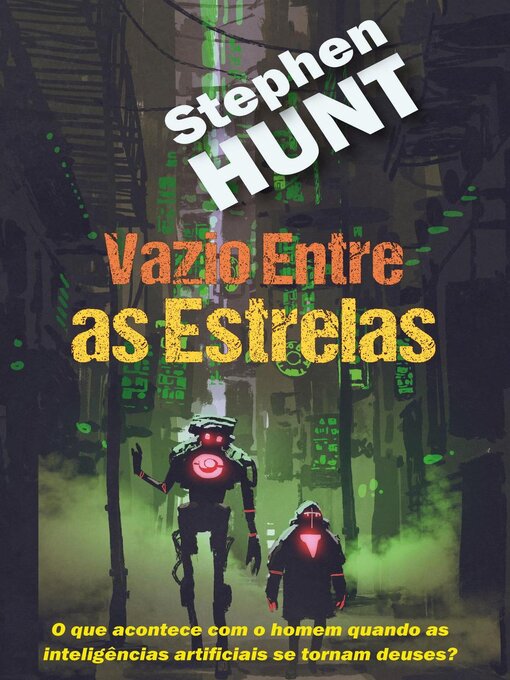 Title details for Vazio Entre as Estrelas by Stephen Hunt - Available